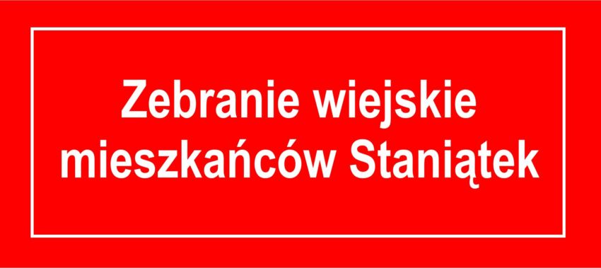 Zebranie wiejskie mieszkańc&oacute;w Staniątek