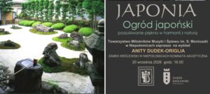 Wykład &bdquo;Ogr&oacute;d japoński &ndash; poszukiwanie piękna w harmonii z naturą&rdquo;