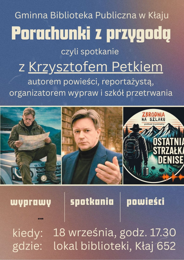 Porachunki z przygodą, czyli spotkanie z Krzysztofem Petkiem.