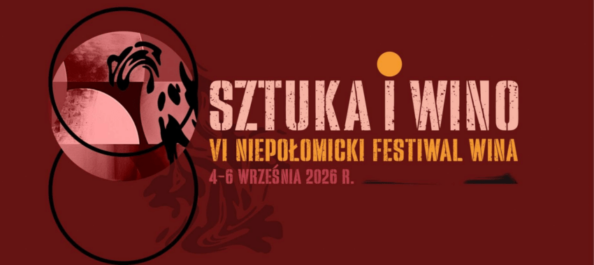 VI Niepołomicki Festiwal Wina. Sztuka i Wino