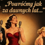 Koncert Powr&oacute;ćmy jak za dawnych lat
